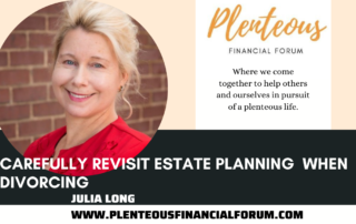 Plenteous YouTube Thumbnail-Julia Long-Carefully Revisit Estate Planning When Divorcing